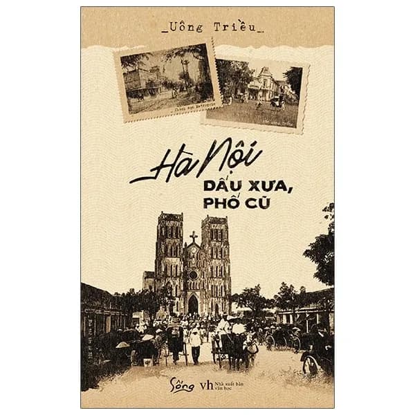 Hà Nội - Dấu Xưa, Phố Cũ