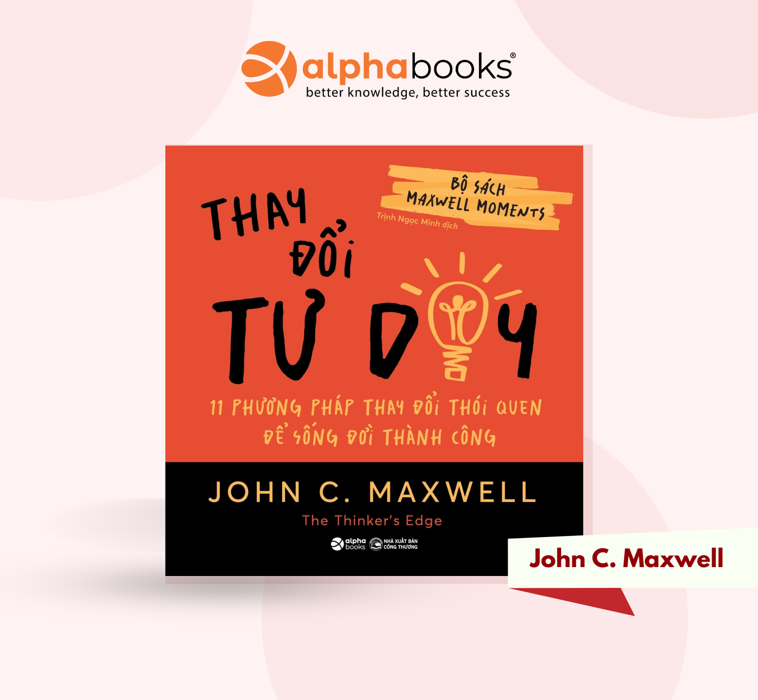 Bộ sách Maxwell Moments - Thay đổi tư duy