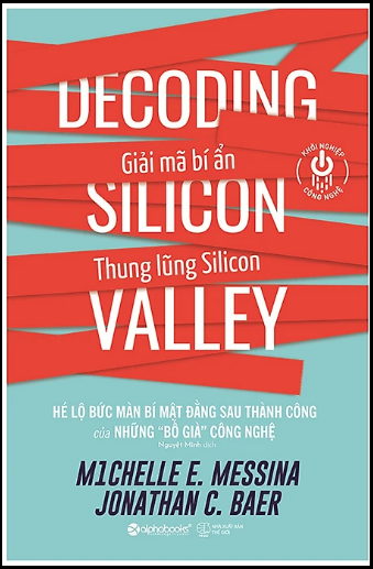 Khởi nghiệp công nghệ - Giải mã bí ẩn thung lũng silicon cover