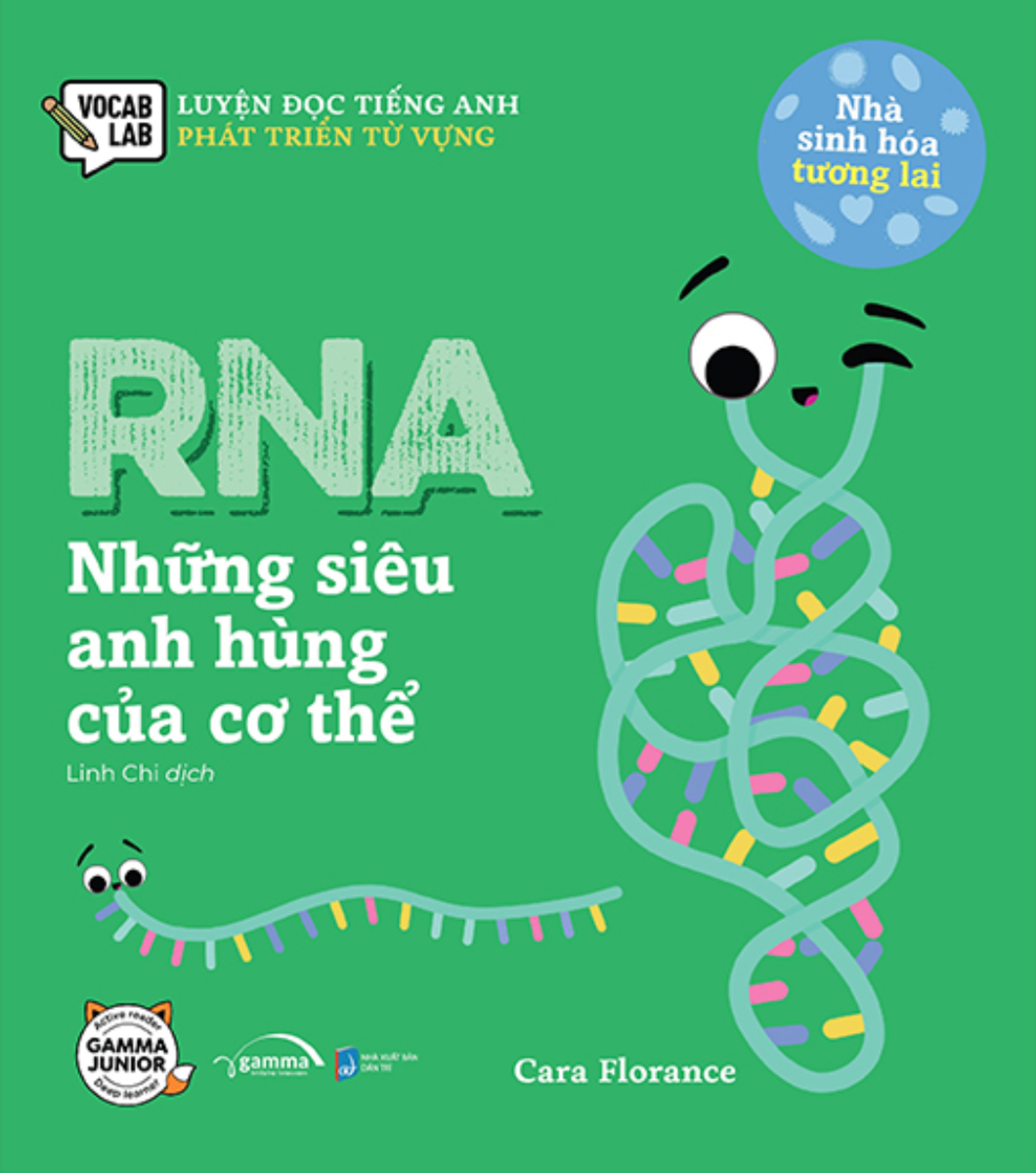 Nhà sinh hóa tương lai: RNA - Những siêu anh hùng của cơ thể cover