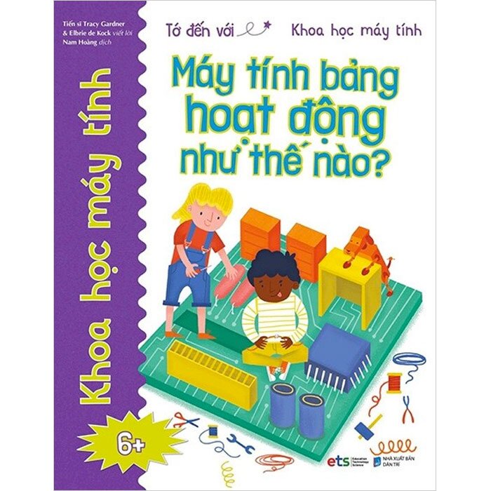 Tớ đến với khoa học máy tính: Máy tính bảng hoạt động như thế nào ? cover
